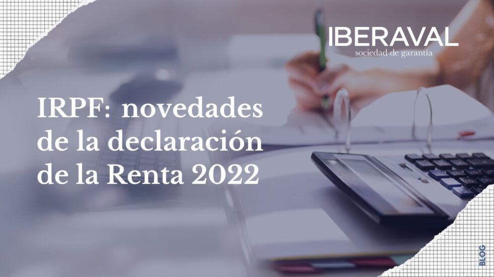 Presentación del IRPF novedades de la declaración de la Renta 2022