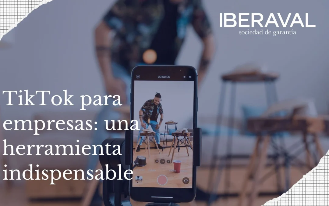 TikTok para Empresas, una herramienta indispensable